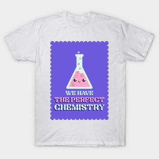 We have the perfect chemistry T-Shirt